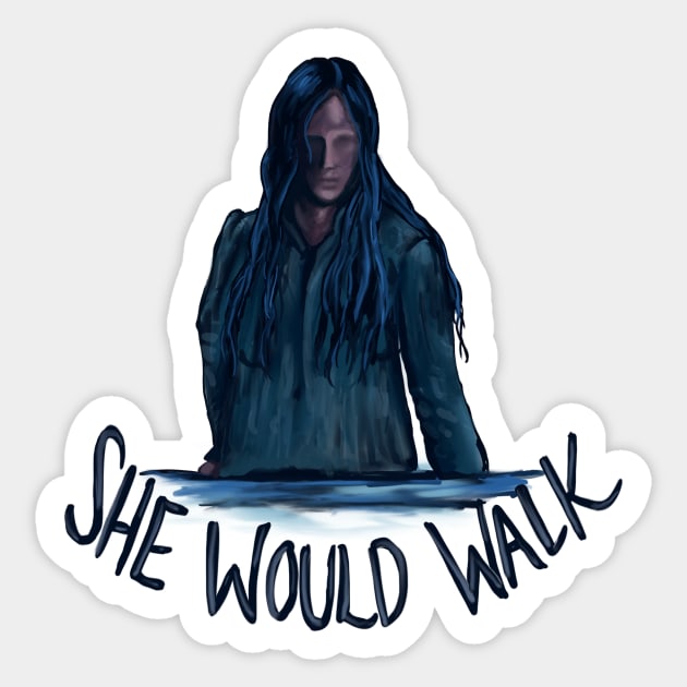 She Would Walk Sticker by RachWillz